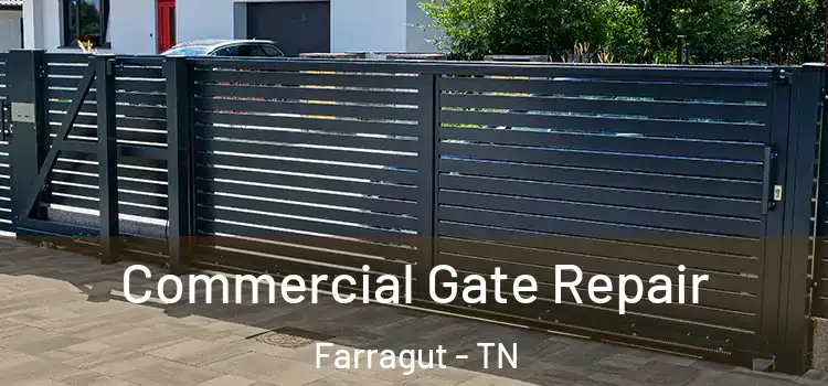 Commercial Gate Repair Farragut - TN
