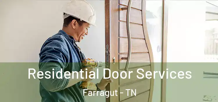 Residential Door Services Farragut - TN